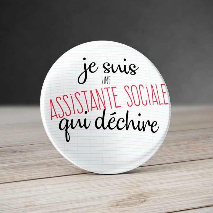 Badge Assistante Sociale qui déchire - Badge Collège et Lycée